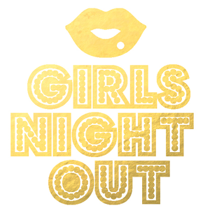 GIRLS NIGHT OUT